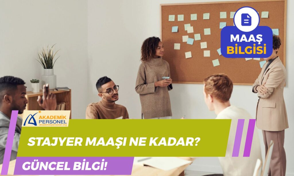 Stajyerler ne kadar maaş alıyor?